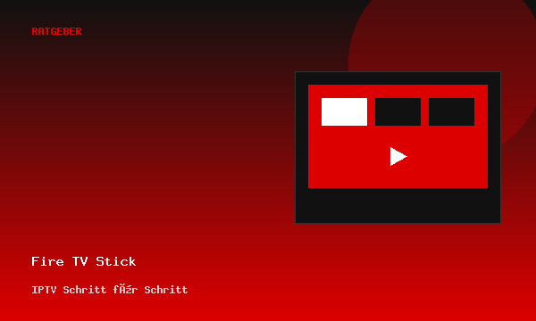 IPTV auf Fire TV Stick installieren — Anleitung 2026